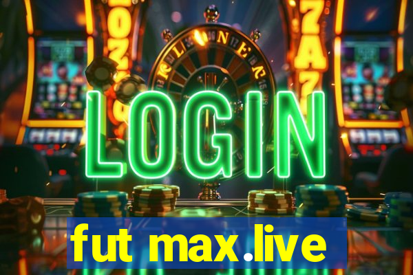 fut max.live